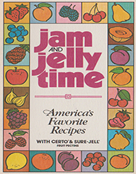 Jam and Jelly Time: America's Favorite Recipes